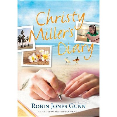 Christy Miller's Diary - by  Robin Jones Gunn (Paperback)