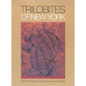 Trilobites of New York - Annotated by  Thomas E Whiteley & Gerald J Kloc & Carlton E Brett (Hardcover) - 1 of 1