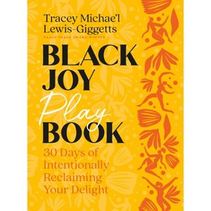 Black Joy Playbook - by  Tracey Michae'l Lewis-Giggetts (Hardcover) - 1 of 1