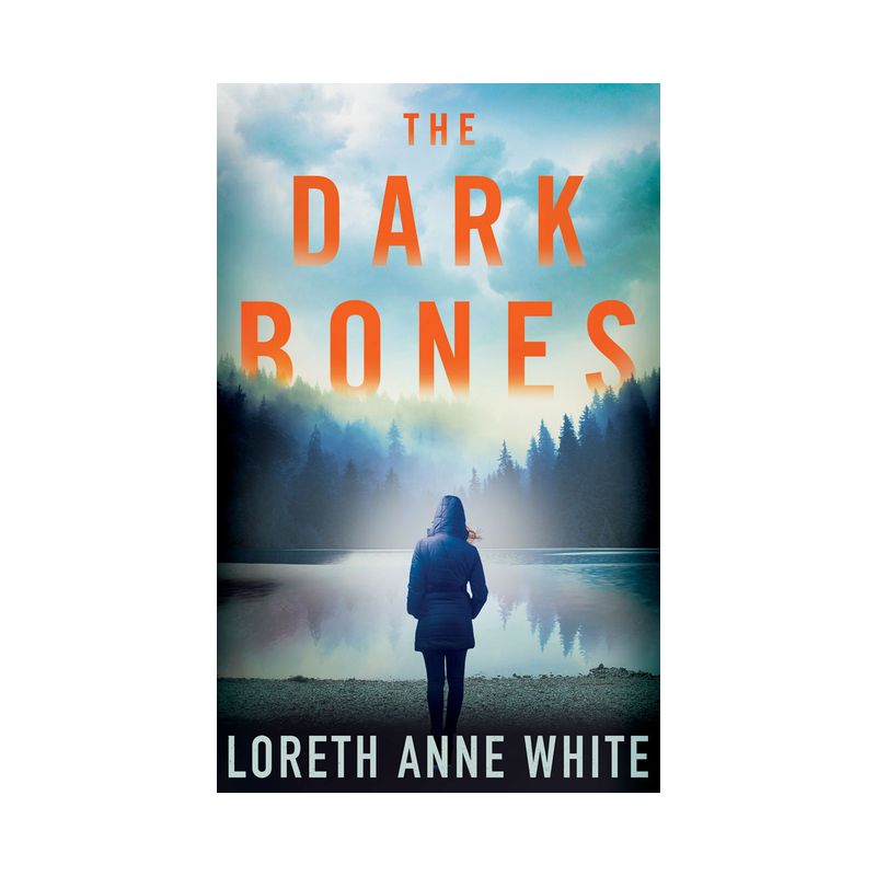 The Dark Bones - (Dark Lure Novel) by  Loreth Anne White (Paperback), 1 of 2