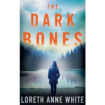 The Dark Bones - (Dark Lure Novel) by  Loreth Anne White (Paperback)