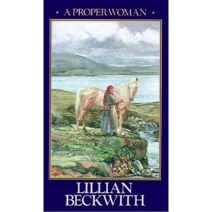 A Proper Woman - by  Lillian Beckwith (Paperback) - 1 of 1