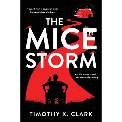 The Mice Storm - by  Timothy K Clark (Paperback)