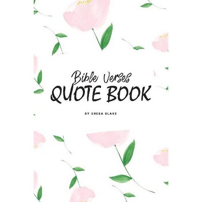 Bible Verses Quote Book on Abundance (ESV) - Inspiring Words in Beautiful Colors (6x9 Softcover) - by  Sheba Blake (Paperback)