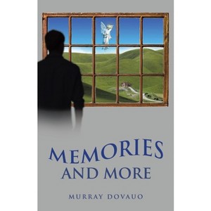 Memories and More - by Murray Dovauo - 1 of 1