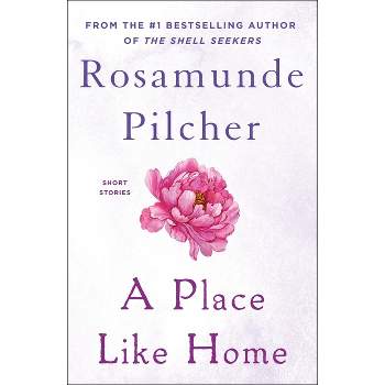 A Place Like Home - by  Rosamunde Pilcher (Paperback)