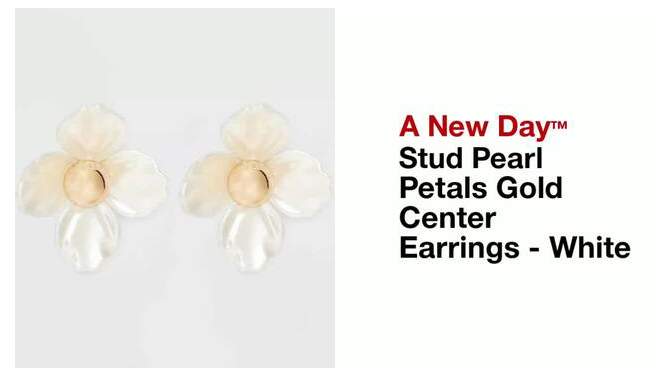 Stud Pearl Petals Gold Center Earrings - A New Day&#8482; White, 2 of 10, play video