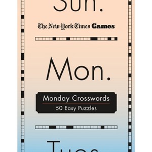 New York Times Games Monday Crosswords - (Spiral Bound) - 1 of 1