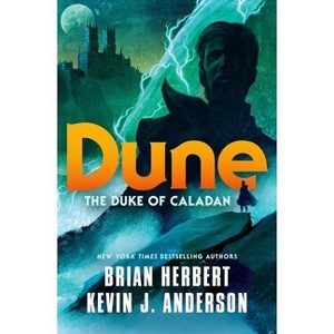 Dune: The Duke of Caladan - (Caladan Trilogy) by  Brian Herbert & Kevin J Anderson (Paperback) - 1 of 1