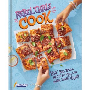 Rebel Girls Cook - (Rebel Girls Cookbooks) by  Rebel Girls Inc (Hardcover) - 1 of 1