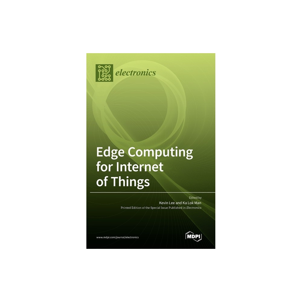 Edge Computing for Internet of Things - (Hardcover)