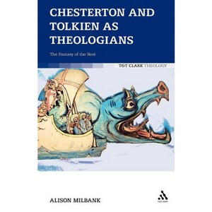 Chesterton and Tolkien as Theologians - by  Alison Milbank (Paperback) - 1 of 1