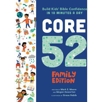 Core 52 Family Edition - by  Mark E Moore & Megan Howerton (Hardcover)