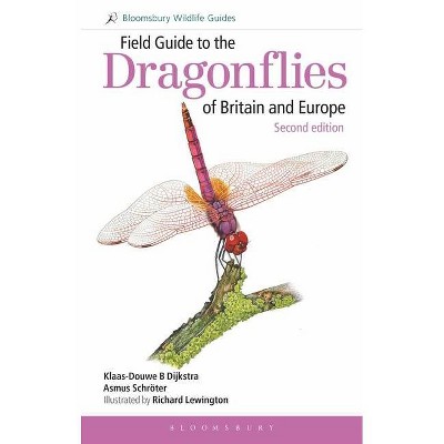 Field Guide to the Dragonflies of Britain and Europe: 2nd Edition - (Field Guides) by  K-D Dijkstra & Asmus Schröter (Paperback)