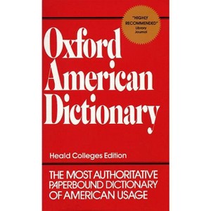 Oxford American Dictionary - by  Eugene Ehrlich & Stuart Berg Flexner & Gorton Carruth & Joyce M Hawkins (Paperback) - 1 of 1