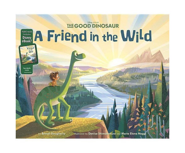 The Good Dinosaur: A Friend in the Wild - (Hardcover)