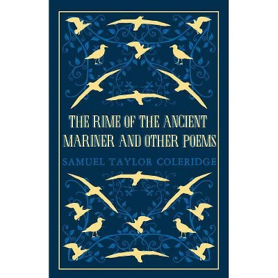  The Rime of the Ancient Mariner and Other Poems - by  Samuel Taylor Coleridge (Paperback) 