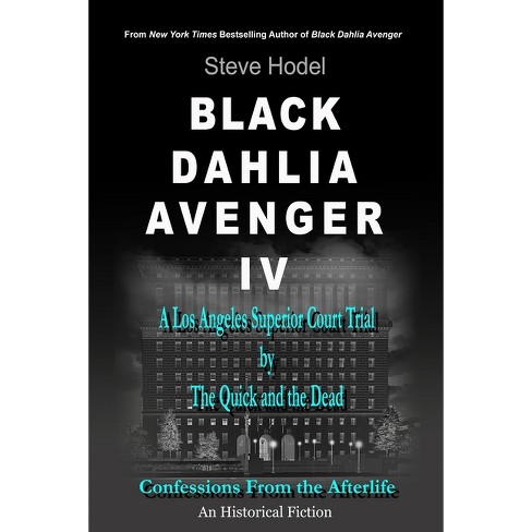 Black Dahlia Avenger IV - by  Steve Hodel (Paperback) - image 1 of 1