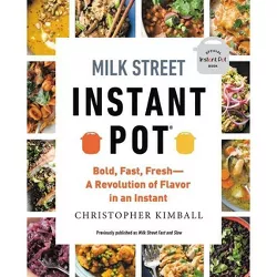 Milk Street Instant Pot - by  Christopher Kimball (Paperback)