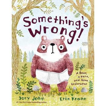 Something's Wrong! - by Jory John (Hardcover)