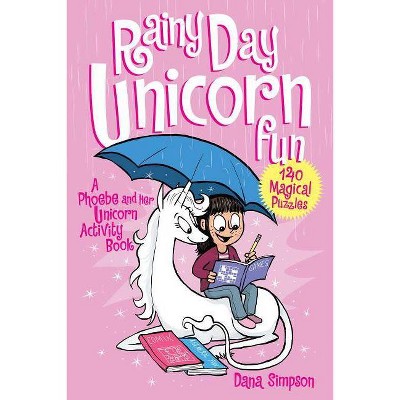 Rainy Day Unicorn Fun - by  Dana Simpson (Paperback)