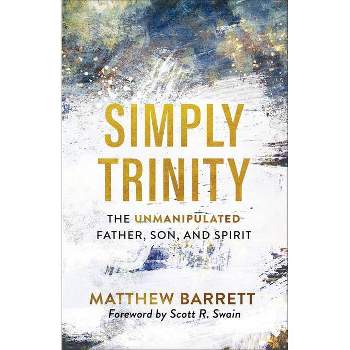 Simply Trinity - by Matthew Barrett