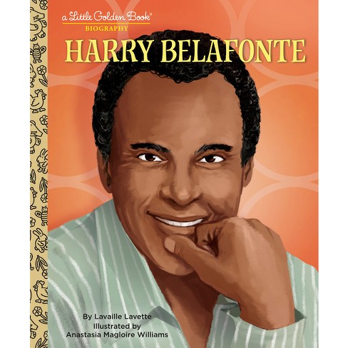 Harry Belafonte: A Little Golden Book Biography - (Little Golden Book Biographies) by  Lavaille Lavette (Hardcover) - image 1 of 1