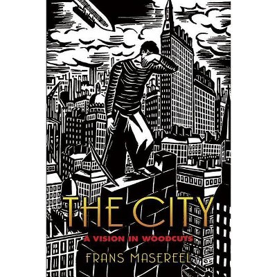 The City - (Dover Fine Art, History of Art) by  Frans Masereel (Paperback)