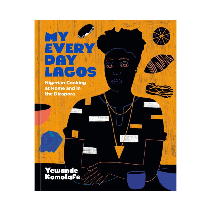 My Everyday Lagos - by  Yewande Komolafe (Hardcover), 1 of 2