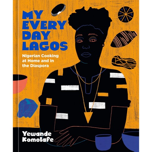 My Everyday Lagos - by  Yewande Komolafe (Hardcover) - image 1 of 1