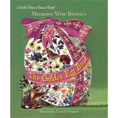 The Golden Egg Book - by  Margaret Wise Brown (Board Book)