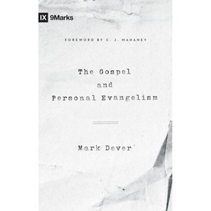 The Gospel and Personal Evangelism (Redesign) - by  Mark Dever (Paperback) - 1 of 1