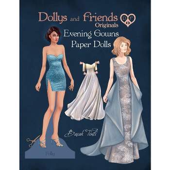 Dollys and Friends Originals, Evening Gowns Paper Dolls - by  Basak Tinli (Paperback)