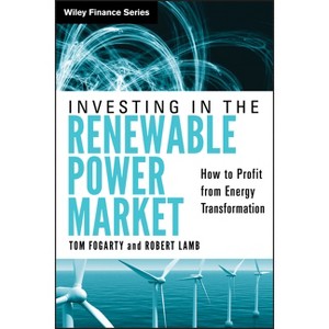 Renewable Power - (Wiley Finance) by  Tom Fogarty & Robert Lamb (Hardcover) - 1 of 1