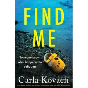 Find Me - by  Carla Kovach (Paperback) - 1 of 1
