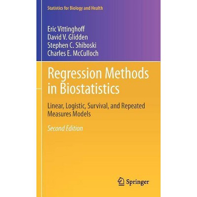 Regression Methods in Biostatistics - (Statistics for Biology and Health) 2nd Edition (Hardcover)