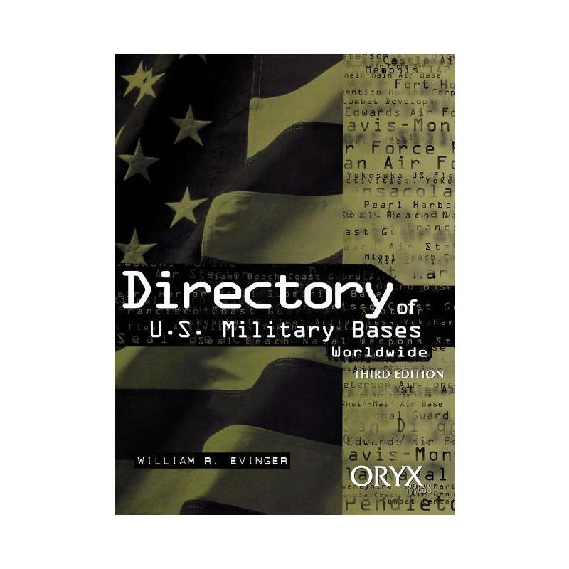 Directory of U.S. Military Bases Worldwide - (Directory of U. S. Military Bases Worldwide) 3rd Edition by  William R Evinger (Hardcover), 1 of 2