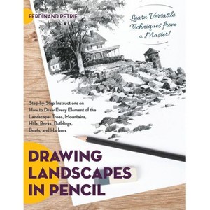 Drawing Landscapes in Pencil - by  Ferdinand Petrie (Paperback) - 1 of 1