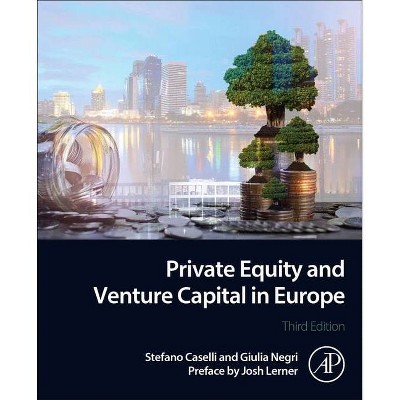 Private Equity and Venture Capital in Europe - 3rd Edition by  Stefano Caselli & Giulia Negri (Paperback)