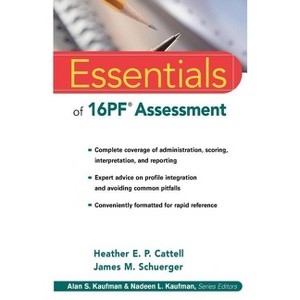 Essentials of 16PF Assessment - (Essentials of Psychological Assessment) by  Heather E P Cattell & James M Schuerger (Paperback) - 1 of 1