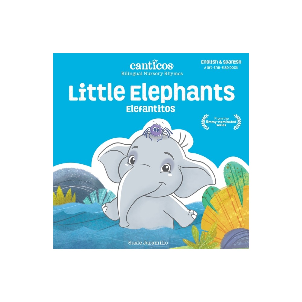 Canticos Little Elephants / Elefantitos - (Canticos Bilingual Nursery Rhymes) by Susie Jaramillo (Board Book)