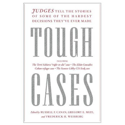 Tough Cases - by  Russell Canan & Gregory Mize & Frederick Weisberg (Hardcover)