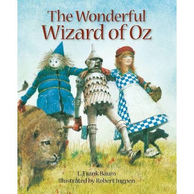 The Wonderful Wizard of Oz - (Robert Ingpen Illustrated Classics) 2nd Edition by  L Frank Baum (Hardcover)