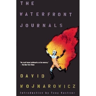 The Waterfront Journals - by  David Wojnarowicz (Paperback)