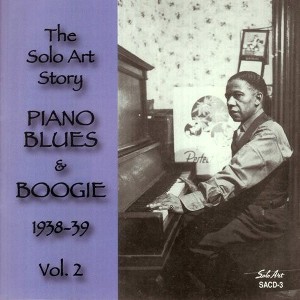 Various Artists - Solo Art Story: Piano Blues and Boogie 1938-1939, Vol. 2 (CD) - 1 of 1