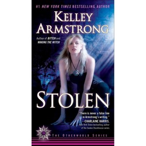 Stolen - (Otherworld) by  Kelley Armstrong (Paperback) - 1 of 1