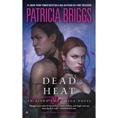 Dead Heat - (Alpha and Omega) by  Patricia Briggs (Paperback)