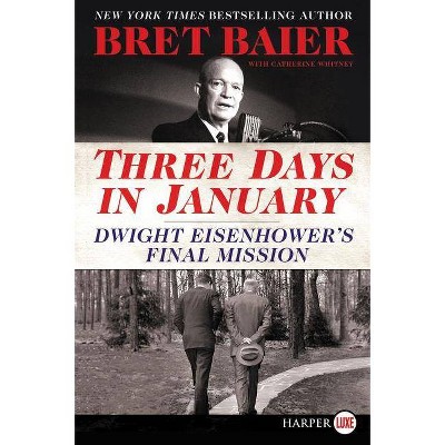 Three Days in January - Large Print by  Bret Baier & Catherine Whitney (Paperback)