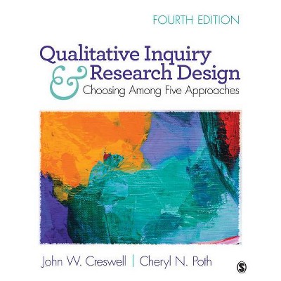 Qualitative Inquiry and Research Design - 4th Edition,Annotated by  John W Creswell & Cheryl N Poth (Paperback)