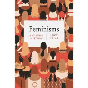 Feminisms - by Lucy Delap - 1 of 1